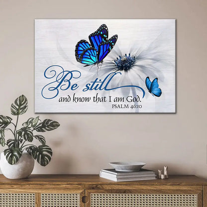 Butterfly Flower Be Still And Know That I Am God Psalm 46:10 Wall Art Canvas