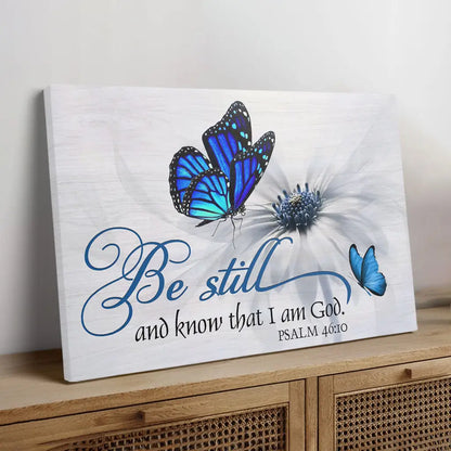 Butterfly Flower Be Still And Know That I Am God Psalm 46:10 Wall Art Canvas