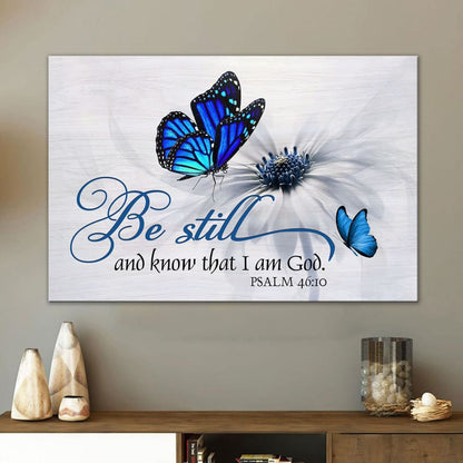 Butterfly Flower Be Still And Know That I Am God Psalm 46:10 Wall Art Canvas