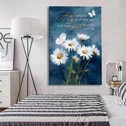 Accept What is Let Go of What Was, Daisies and Butterflies, Christian Wall Art Canvas