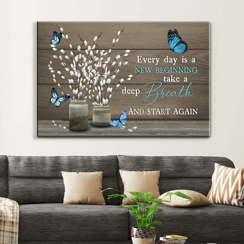 Every Day Is A New Beginning Butterfly Flower Christian Wall Art Canvas