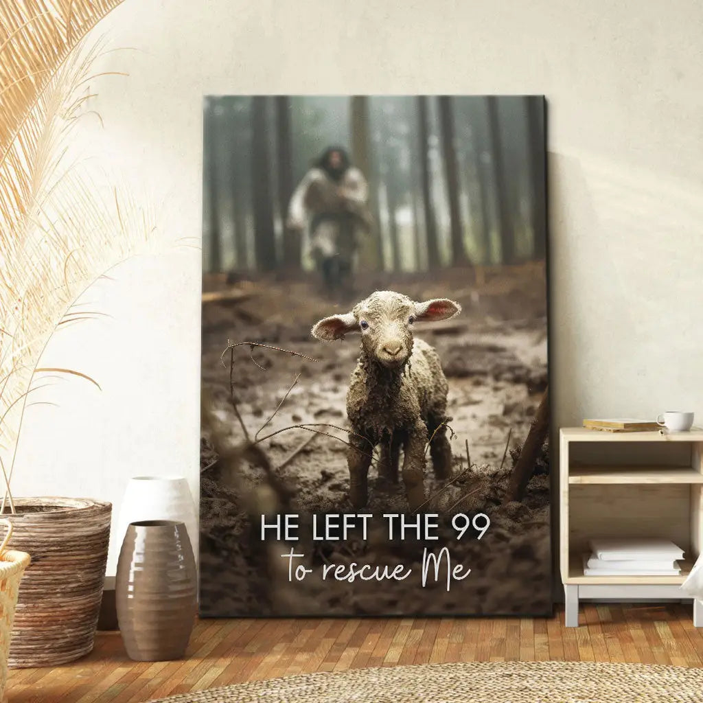 He Left the 99 to Rescue Me, Jesus and Lost Sheep, Wall Art Canvas