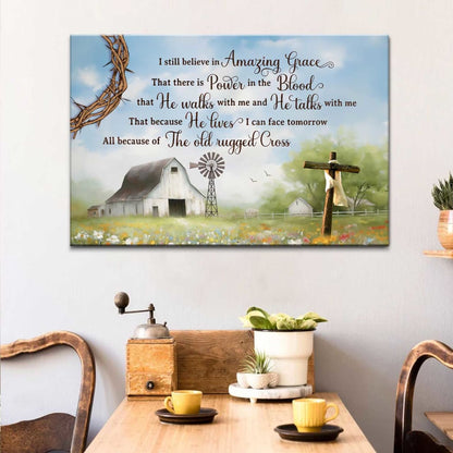 I Still Believe in Amazing Grace, Old White Barn, Cross, Wall Art Canvas