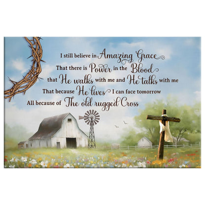 I Still Believe in Amazing Grace, Old White Barn, Cross, Wall Art Canvas