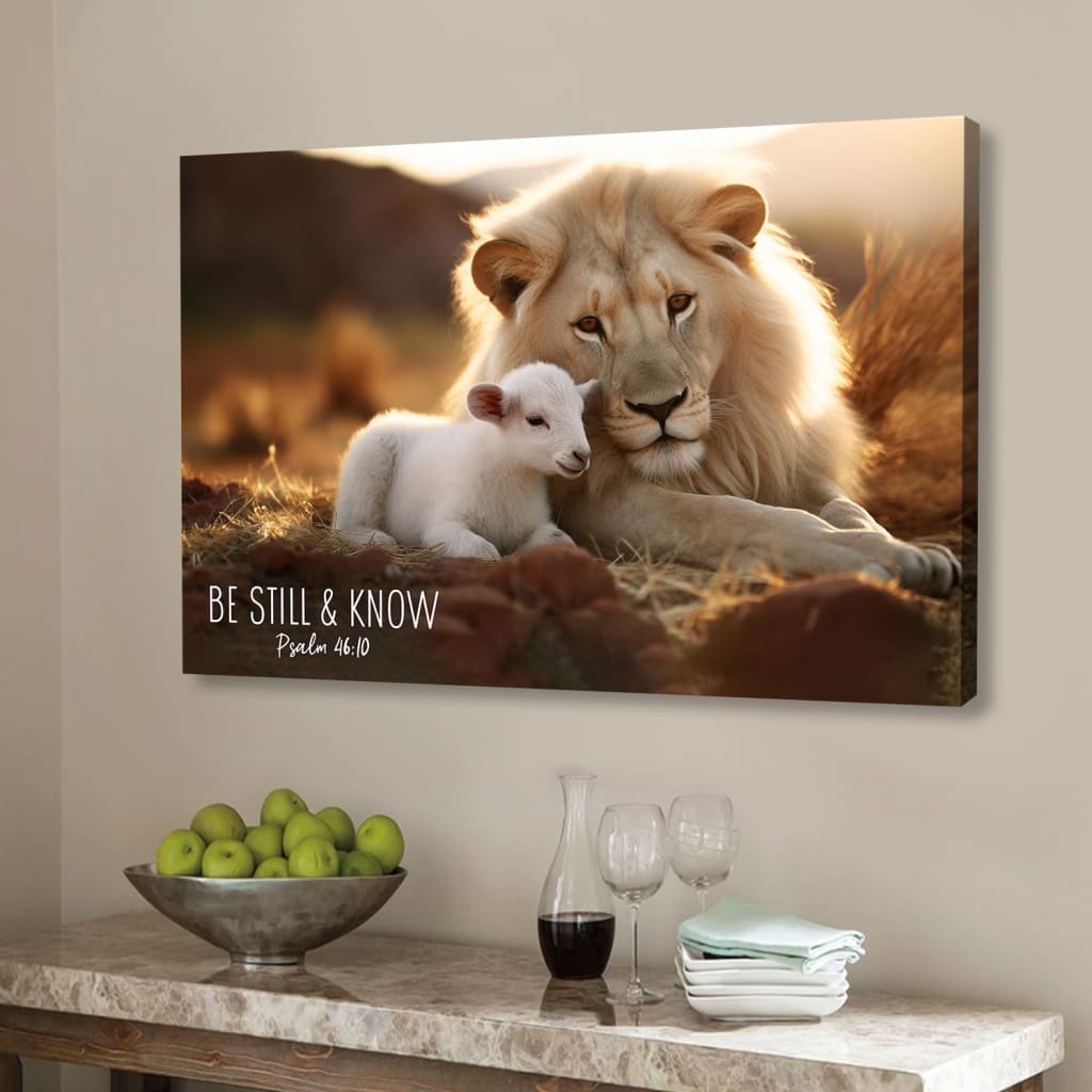 Lion and Lamb, Be Still and Know Psalm 46:10, Wall Art Canvas Print